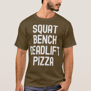 Camiseta Hombres Mujeres Squat Bench Deadlift Pizza 9352218