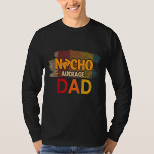 Camiseta Hombres Nacho Promedio De Papá Mexicano