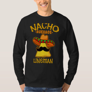 Camiseta Hombres Nacho Promedio Lineman De Mayo Padres Mexi