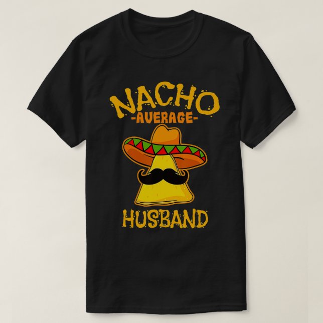 Camiseta Hombres Nacho Promedio Marido De Mayo Padres Ameri (Diseño del anverso)