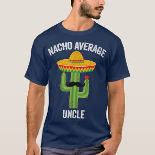 Camiseta Hombres Nacho Tio Medio Tono Testigo Meican, Graci
