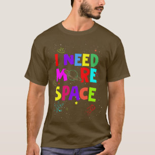 Camiseta Hombres Necesito Más Espacio Gracioso Cita Espacio