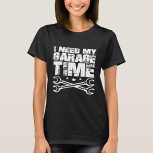 Camiseta Hombres Necesito Mi Tiempo De Garaje Mecánico