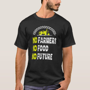 Camiseta Hombres, no agricultores, no comida, no protestas 