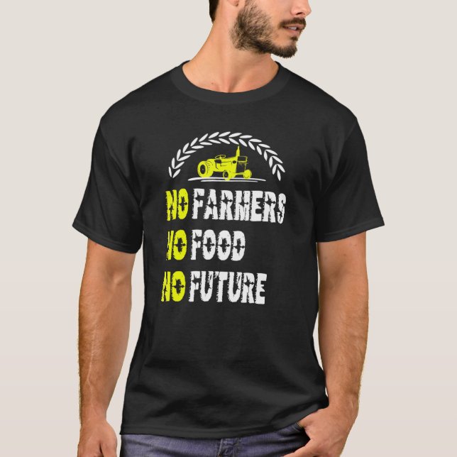Camiseta Hombres, no agricultores, no comida, no protestas  (Anverso)