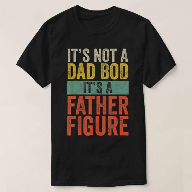 Camiseta Hombres No Es Un Bod De Papá Es Un Padre Figura Gr (Diseño del anverso)