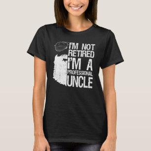 Camiseta Hombres No Estoy Jubilado, Soy Un Tío Profesional.