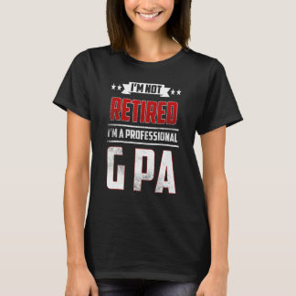Camiseta Hombres, no estoy jubilado, un padre profesional d