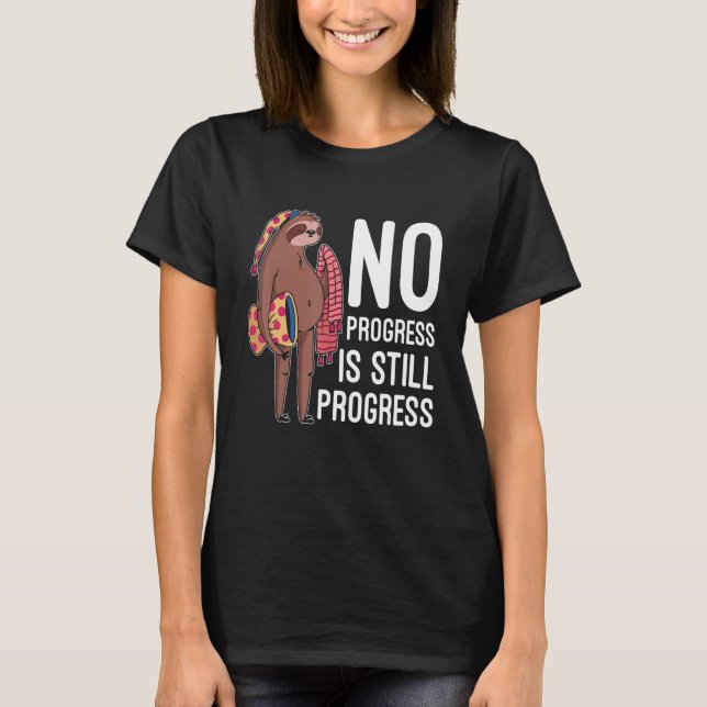 Camiseta Hombres No Hay Progreso Todavía Progreso Lemas De  (Anverso)