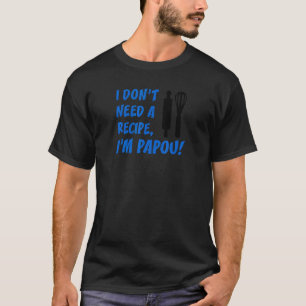 Camiseta Hombres, no necesito una receta, soy la abuela gri