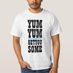 Camiseta Hombres Novedad divertida YUM TÚ TIENES ALGUNAS