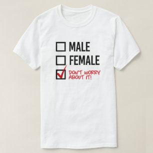 Camiseta ¿Hombres o mujeres? No te preocupes por eso