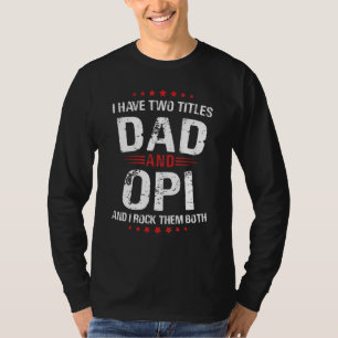 Camiseta Hombres Opi Tengo Dos Títulos Papá Y Los Rocío A A