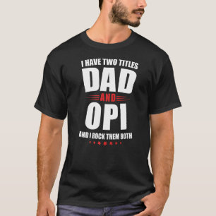 Camiseta Hombres Opi Tengo Dos Títulos Papá Y Los Rocío A A