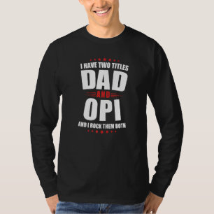 Camiseta Hombres Opi Tengo Dos Títulos Papá Y Los Rocío A A