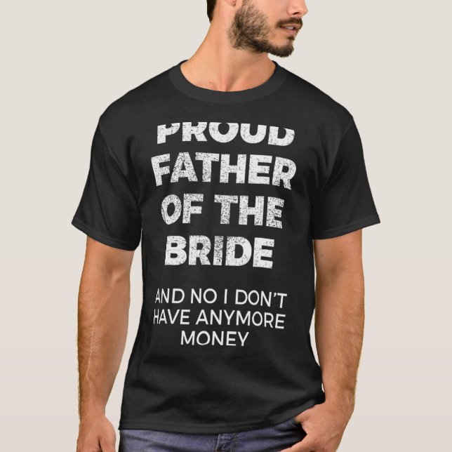 Camiseta Hombres Orgullosos Padre Del Boda Novia Dad Bachel (Anverso)