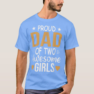 Camiseta Hombres padre de dos Chicas Día de dos hijas padre