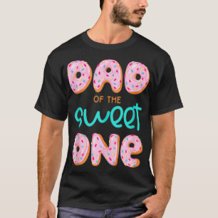 Camiseta Hombres Papá Dulce Primer Primer Cumpleaños Fam