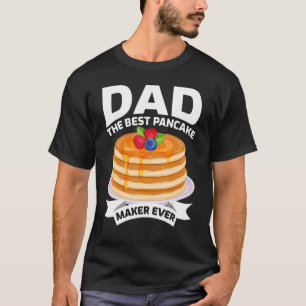 Camiseta Hombres Papá El Mejor Creador De Panqueques De La