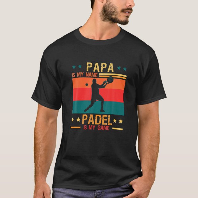 Camiseta Hombres Papá Es Mi Nombre Padel Tennis Es Mi Juego (Anverso)