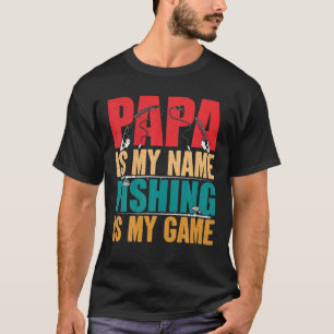 Camiseta Hombres Papá es mi nombre Pescar es el juego del p