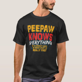 Camiseta Hombres Peepaw conoce todo lo gracioso padres de P
