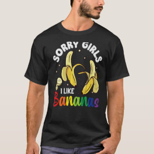 Camiseta Hombres Perdón Chicas Me Gustan Los Bananas Divert