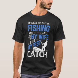 Camiseta Hombres Pesca Mi Esposa Sigue Siendo Mi Mejor Capt