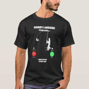 Camiseta Hombres Pescadores Lo Siento Me Perdí Tu Llamada E