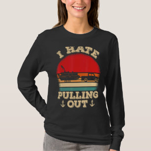 Camiseta Hombres Pontooning I Hate Pulling Pontooning Capta
