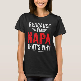 Camiseta Hombres porque soy Napa por eso es que papá papá p