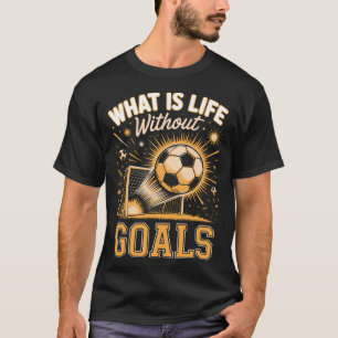 Camiseta Hombres qué es la vida sin objetivos jugador de fú