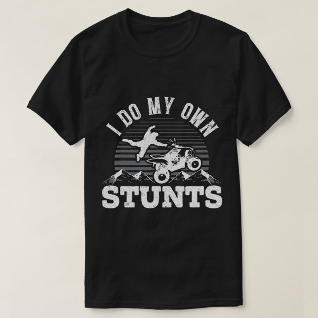 Camiseta Hombres que hago mis propias tonterías ATV (Diseño del anverso)