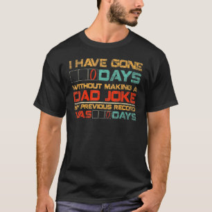 Camiseta Hombres que he ido 0 días sin hacer un Chiste de p