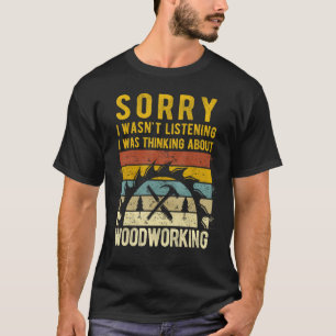 Camiseta Hombres que pensaba sobre carpintero de madera