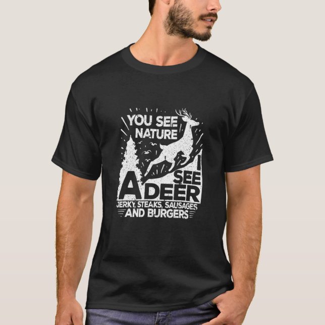Camiseta Hombres Que Pueden Ver A La Naturaleza Veo Una Cac (Anverso)