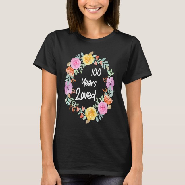 Camiseta Hombres queridos Mujeres 100 años Floral 100° naci (Anverso)