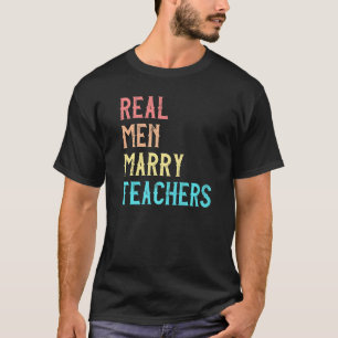Camiseta Hombres reales divertidos se casan con profesores