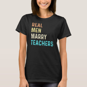 Camiseta Hombres reales divertidos se casan con profesores