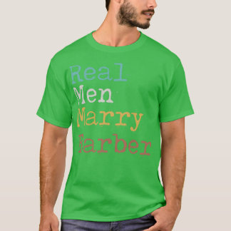 Camiseta Hombres Reales Se Casan Con Barber