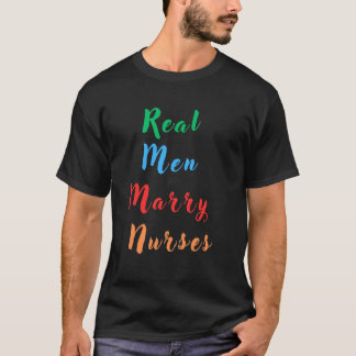 Camiseta Hombres Reales Se Casan Con Enfermeras