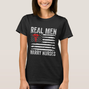 Camiseta Hombres Reales Se Casan Con Enfermeras Graciosas E