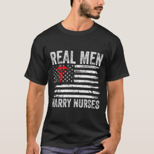 Camiseta Hombres Reales Se Casan Con Enfermeras Graciosas E