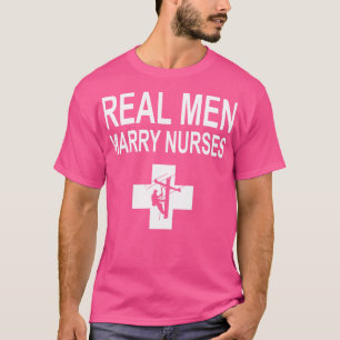 Camiseta Hombres Reales Se Casan Con Enfermeras Lineman