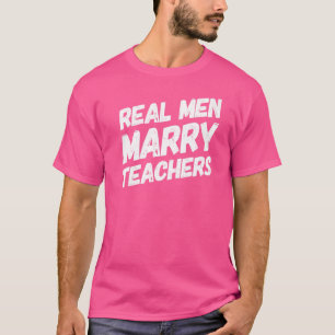 Camiseta Hombres Reales Se Casan Con Maestros Futuro Esposo