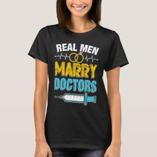 Camiseta Hombres Reales Se Casan Con Médicas Estudiantes De
