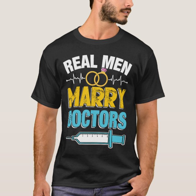 Camiseta Hombres Reales Se Casan Con Médicas Estudiantes De (Anverso)