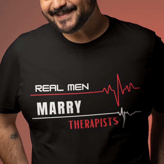Camiseta Hombres Reales Se Casan Con Terapistas (Real Men Marry Therapists T Shirts for Husbands and Fiancees)