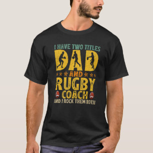 Camiseta Hombres Retro Tengo Dos Títulos Papá Y Entrenador 