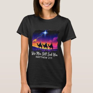 Camiseta Hombres sabios antiguos todavía lo buscan Jesús Fe